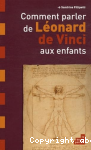 Comment parler de Léonard de Vinci aux enfants vignette
