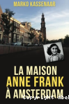 Maison Anne Frank à Amsterdam (La) vignette