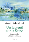 Un fauteuil sur la Seine. Quatre siècles d’histoire de France vignette