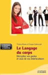 Langage du corps (Le) : décrypter vos gestes et ceux de vos interlocuteurs vignette
