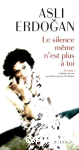 Silence même n’est plus à toi (Le). Chroniques vignette