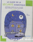 Guide de la sécurité domestique (Le). La maison tranquille vignette