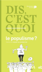 Dis, c'est quoi le populisme ? vignette