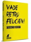 Vade retro, Félicien vignette
