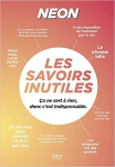 Savoirs inutiles : ça ne sert à rien, donc c’est indispensable (Les) vignette
